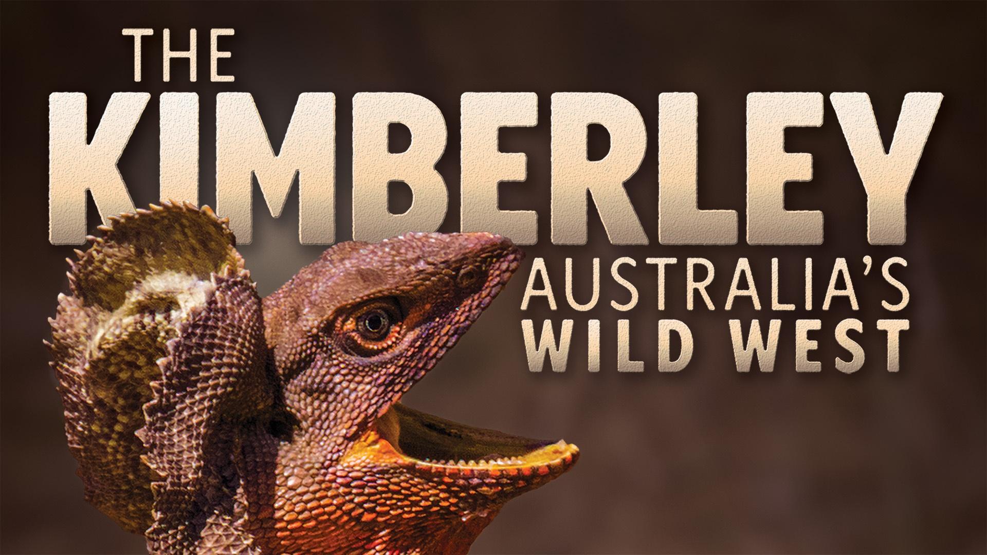 The Kimberley: Australia's Wild West